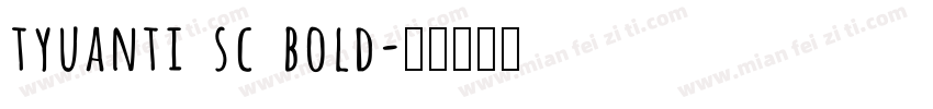 tyuanti sc bold字体转换